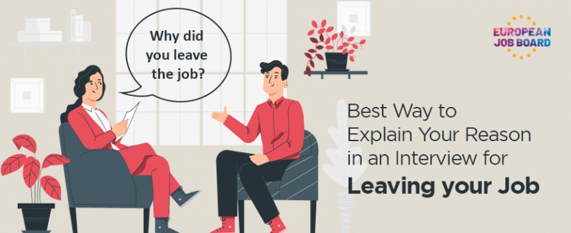 Best Way to Explain Your Reason in Interview for Leaving your Job