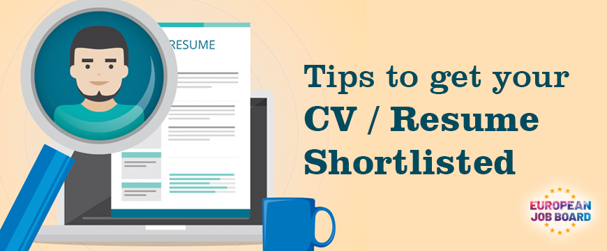 Tips to get your CV shortlisted.