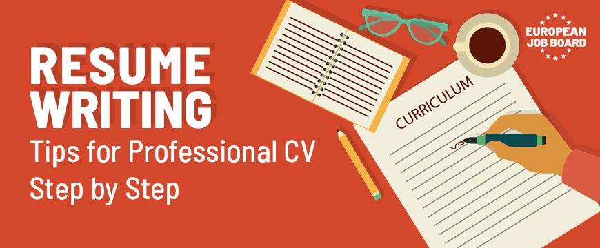 Resume Writing: Tips for a Professional CV Step by Step